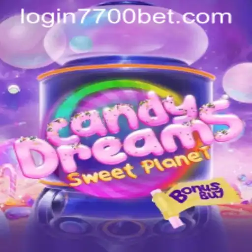 CandyDreamsSweetPlanet: An Enchanting Adventure with 7700bet PH Login