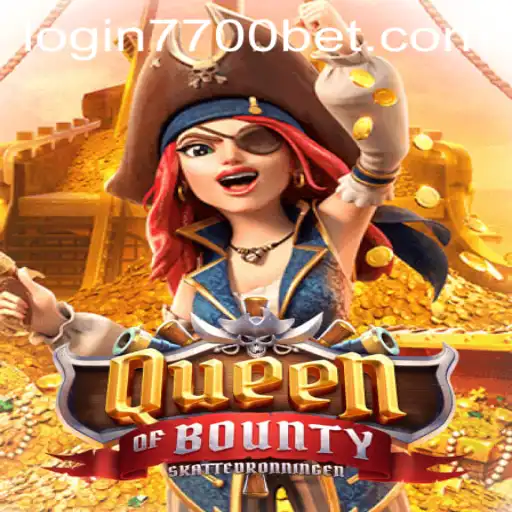 Discover the Thrilling Features of QueenofBounty and Seamless 7700bet PH Login