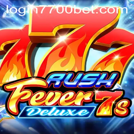 Exploring RushFever7sDeluxe and 7700bet PH Login: A Thrilling Gaming Experience